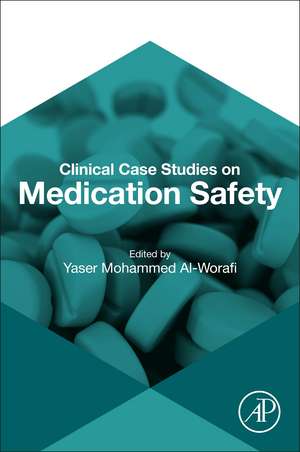 Clinical Case Studies on Medication Safety de Yaser Mohammed Al-Worafi