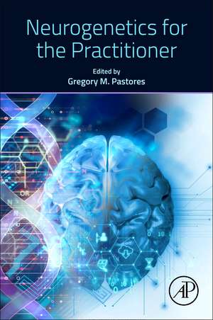 Neurogenetics for the Practitioner de Gregory M. Pastores