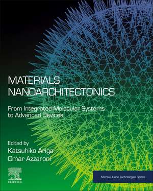 Materials Nanoarchitectonics: From Integrated Molecular Systems to Advanced Devices de Katsuhiko Ariga