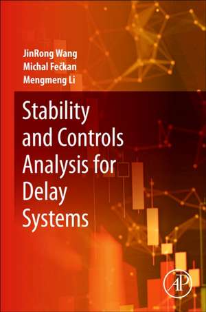 Stability and Controls Analysis for Delay Systems de Jinrong Wang