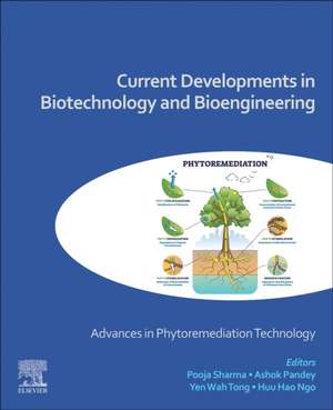 Current Developments in Biotechnology and Bioengineering: Advances in Phytoremediation Technology de Pooja Sharma