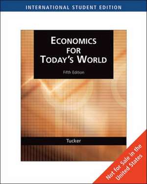 Economics for Today's World, International Edition de Irvin B. Tucker