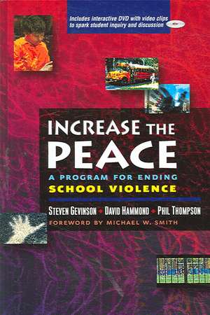 Increase the Peace: A Program for Ending School Violence de Steven Gevinson