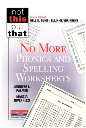 No More Phonics and Spelling Worksheets de Jennifer Palmer