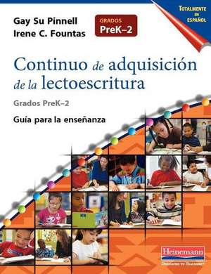 Continuo de Adquisicion de La Lectoescritura Totalmente En Espanol de Irene Fountas