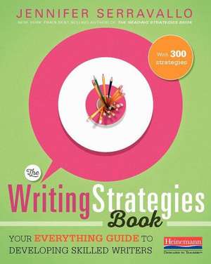 The Writing Strategies Book de Jennifer Serravallo