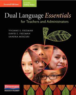 Dual Language Essentials for Teachers and Administrators, Second Edition de Yvonne S. Freeman