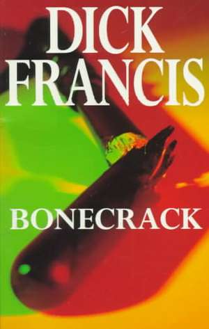 Bonecrack de Dick Francis