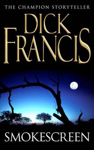 Smokescreen de Dick Francis