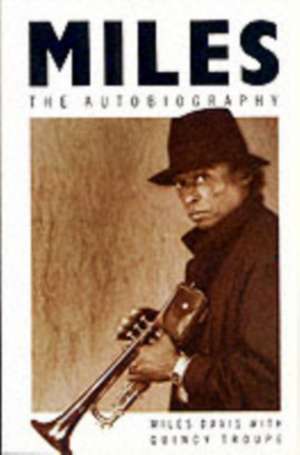 Miles. The Autobiography de Miles Davis