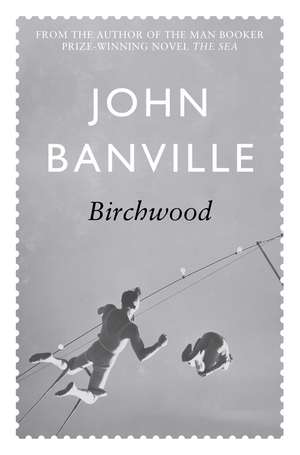 Birchwood de John Banville