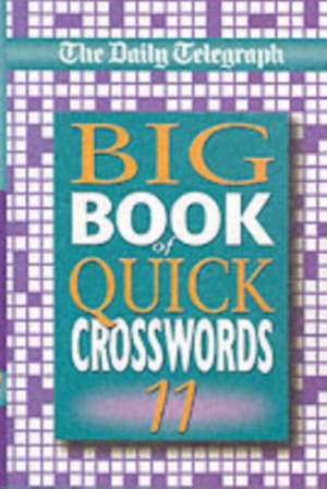 The Daily Telegraph Big Book of Quick Crosswords 11 de The Daily Telegraph