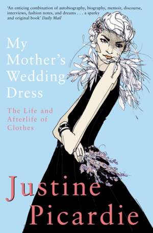 My Mother's Wedding Dress de Justine Picardie