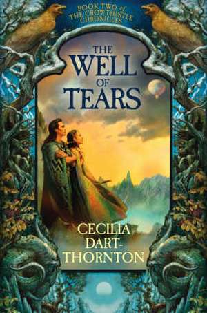 The Well of Tears de Cecilia Dart-Thornton