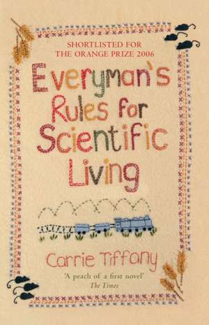 Tiffany, C: Everyman's Rules for Scientific Living de Carrie Tiffany