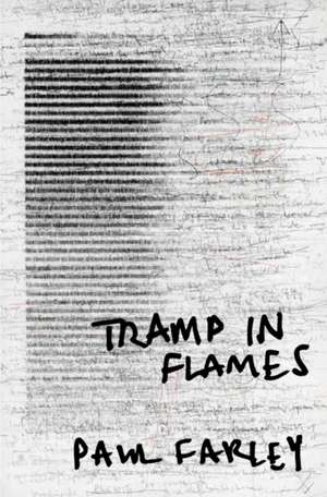 Tramp in Flames de Paul Farley