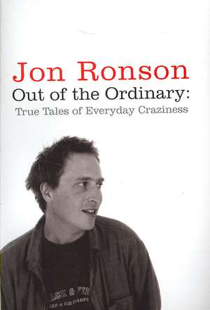 Out of the Ordinary de Jon Ronson