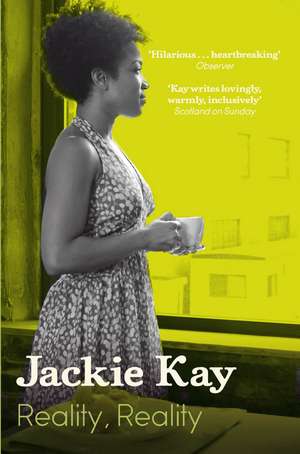 Reality, Reality de Jackie Kay