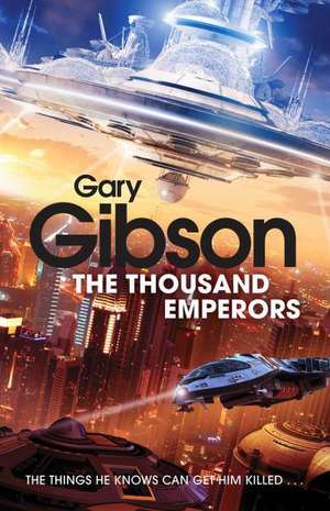 The Thousand Emperors de Gary Gibson