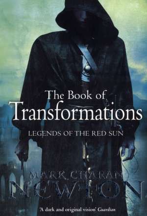 The Book of Transformations de Mark Charan Newton