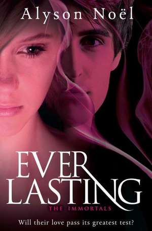 Everlasting de Alyson Noel