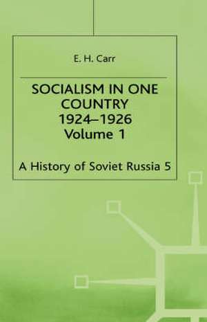 A History of Soviet Russia: 3 Socialism in One Country 1924-1926: Volume 1 de E. Carr