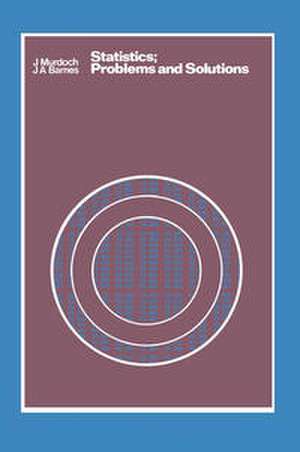 Statistics: Problems and Solutions de John Murdoch