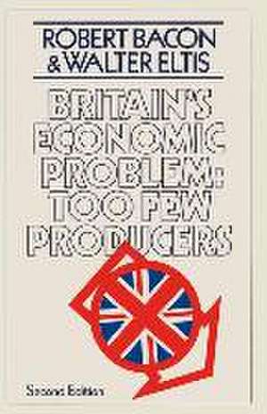 Britain's Economic Problem de Robert Bacon