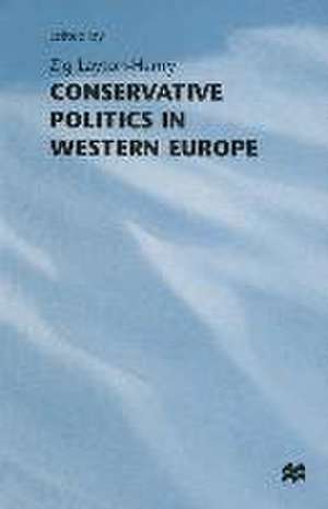 Conservative Politics in Western Europe de Zig Layton-Henry