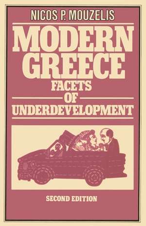 Modern Greece: Facets of Underdevelopment de Nicos P. Mouzelis