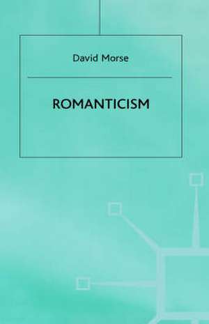 Romanticism: A Structural Analysis de David Morse