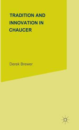 Tradition & Innovation in Chaucer de Derek Brewer