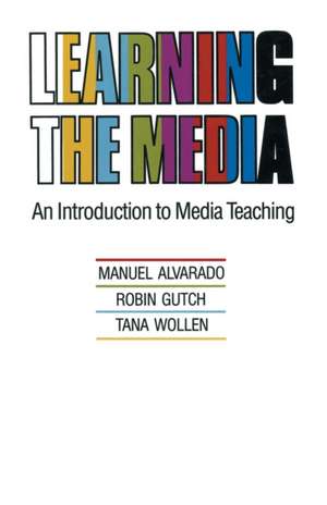 Learning the Media de MANUEL ALVARADO