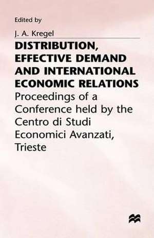 Distribution, Effective Demand and International Economic Relations de J. A. Kregel