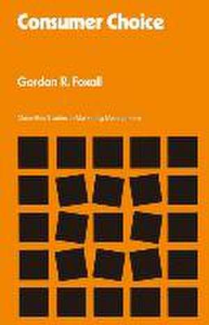 Consumer Choice de Gordon R Foxall