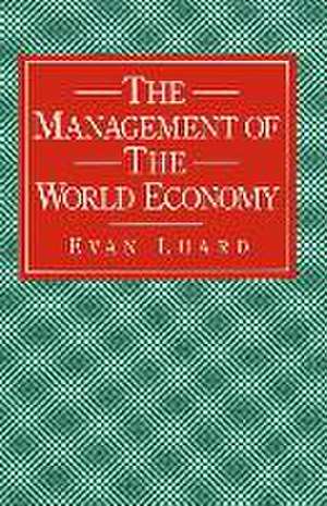 The Management of the World Economy de Evan Luard