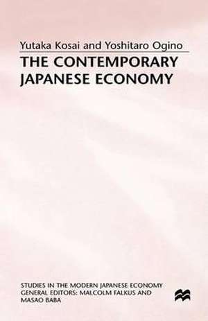 The Contemporary Japanese Economy de Yutaka Kosai