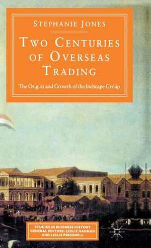 Two Centuries Of Overseas Trading de Stephanie Jones