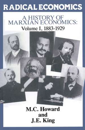 A History of Marxian Economics: Volume I: 1883-1929 de M. Howard