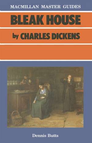 Bleak House by Charles Dickens de Dennis Butts