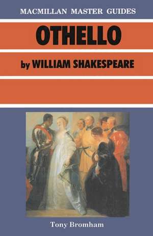 Shakespeare: Othello de Tony Bromham