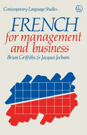 French for Management and Business de Brian Griffiths