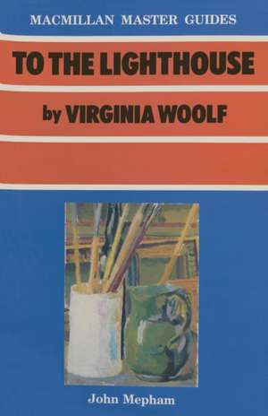 To the Lighthouse by Virginia Woolf de John Mepham