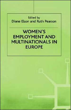 Women’s Employment and Multinationals in Europe de R. Pearson