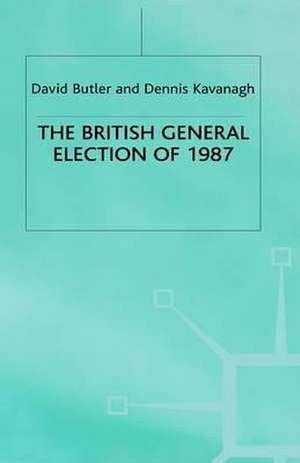 The British General Election of 1987 de David Butler