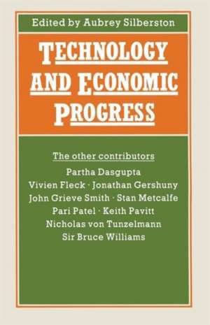 Technology and Economic Progress: Proceedings of Section F (Economics) of the British Association for the Advancement of Science, Belfast, 1987 de Z.A. Silberston