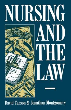 Nursing and the Law de David Carson