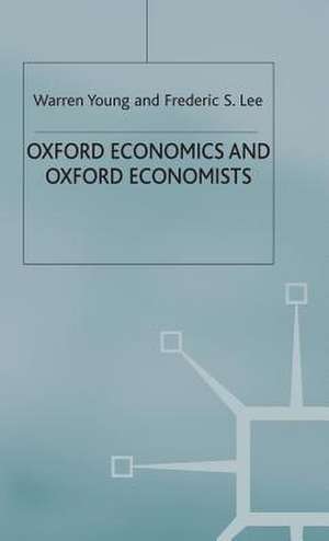 Oxford Economics And Oxford Economists de W. Young