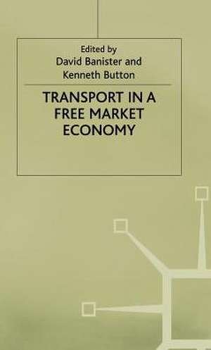 Transport in a Free Market Economy de David Banister