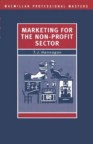 Marketing for the Non-Profit Sector de Tim Hannagan